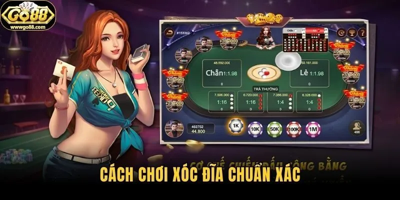 Cách chơi xóc đĩa chuẩn xác
