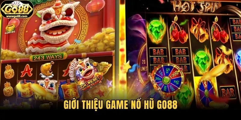 Giới thiệu game nổ hũ Go88