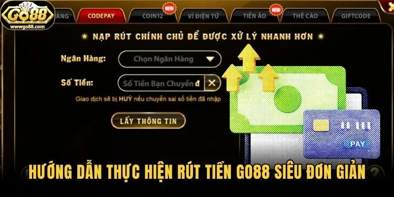 Hướng dẫn thực hiện rút tiền Go88 siêu đơn giản