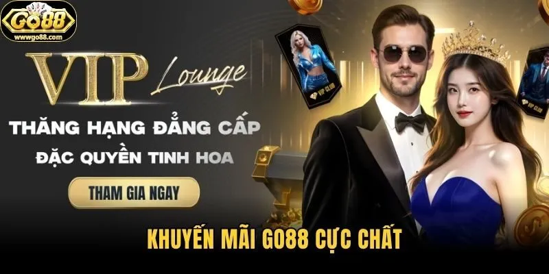 Khuyến mãi Go88 cực chất
