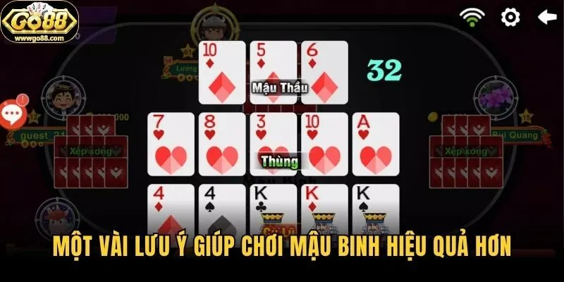 Một vài lưu ý giúp chơi Mậu Binh hiệu quả hơn
