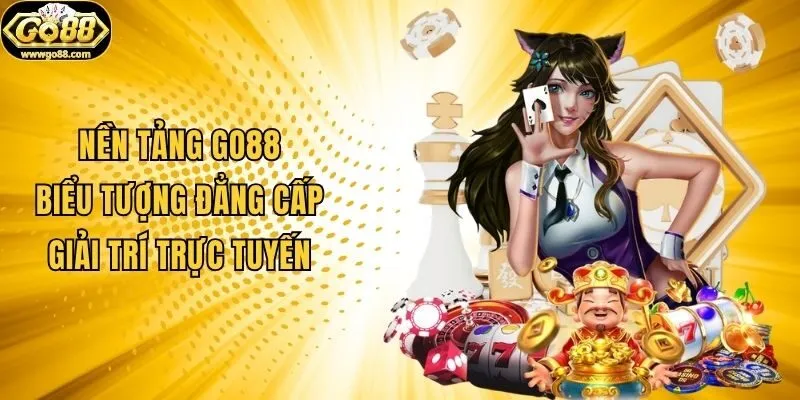 Nền tảng Go88 - biểu tượng đẳng cấp giải trí trực tuyến 