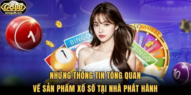 Những thông tin tổng quan về sản phẩm Xổ số tại nhà phát hành