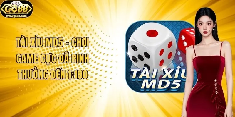 Tài Xỉu Md5 - Chơi Game Cực Đã Rinh Thưởng Đến 1:180