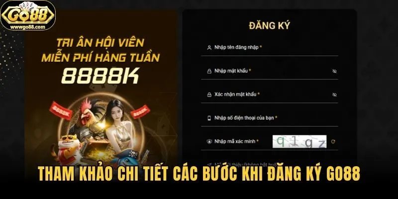 Tham khảo chi tiết các bước khi đăng ký Go88